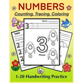 NUMBERS - Counting, Tracing, Coloring. 1-20 Handwriting Practice: Number Tracing Book for Preschoolers and Kids, Numbers Practice Workbook