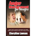 Anger Management for Teenagers: Urgent help for parents of teenagers who display uncontrollable anger that has been difficult to resolve