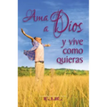 Ama a Dios y vive como quieras