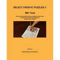 Select Crostic Puzzles 3: 50 more acclaimed favorites of diehard crostic fans from the archives of Sue Gleason's doublecrostic website