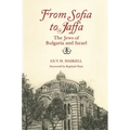 From Sofia to Jaffa: The Jews of Bulgaria and Israel