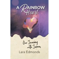 A Rainbow Heart: Our Journey with James