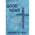 Sharing the Good News: Equipping Christians for Effective Evangelism