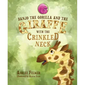 Banjo the Gorilla and the Giraffe with the Crinkled Neck
