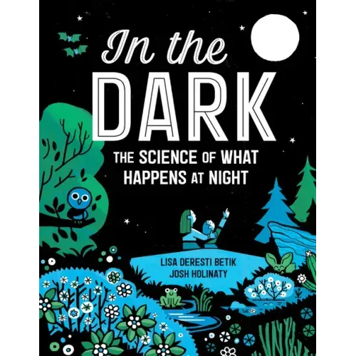 In the Dark: The Science of What Happens at Night