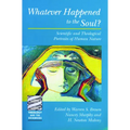 Whatever Happened to the Soul?