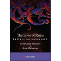 The Love of Ruins: Letters on Lovecraft