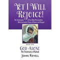 Yet I Will Rejoice: The Testimonies of Five Bible Personalities Who Survived in Times of Doom and Despair: Book One: God Alone, The Testimony of Rahab