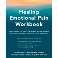 Healing Emotional Pain Workbook: Process-Based CBT Tools for Moving Beyond Sadness, Fear, Worry, and Shame to Discover Peace and Resilience
