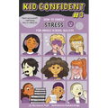 How to Handle Stress for Middle School Success: Kid Confident Book 3
