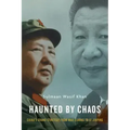 Haunted by Chaos: China's Grand Strategy from Mao Zedong to XI Jinping, with a New Afterword