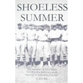 Shoeless Summer: The summer of 1923 when Shoeless Joe Jackson played baseball in Americus, Georgia