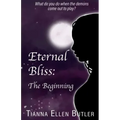 Eternal Bliss: The Beginning