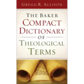 The Baker Compact Dictionary of Theological Terms