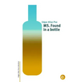 MS. Found in a bottle