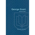 George Grant: Selected Letters