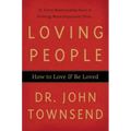 Loving People: How to Love & Be Loved