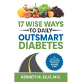 17 Wise Ways to Daily Outsmart Diabetes