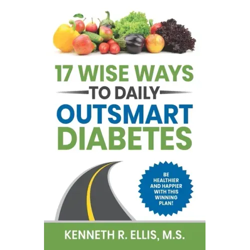 17 Wise Ways to Daily Outsmart Diabetes