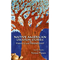 Native American Creation Stories of Family and Friendship: Stories Retold