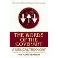 The Words of the Covenant: A Biblical Theology, Volume 2: New Testament Continuation