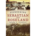 Pioneering Sebastian and Roseland