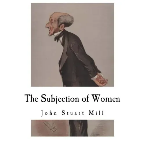 The Subjection of Women: John Stuart Mill