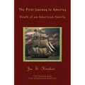 The First Journey to America: Death of an American Family The Hinshaw Saga