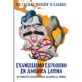 Evangelismo explosive en América Latina: Un concepto creative para alcanzar el mundo