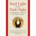 Soul Light for the Dark Night: Daily Meditations of Healing from Trauma and Abuse