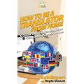 How To Be a Translator From Home: A Quick Guide on Starting Your Translating Career Online