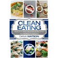 Clean Eating For Beginners: Healthy and Delicious Recipes to Perfect Health (Clean Eating Meal Prep & Clean Eating Cookbook)