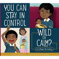 You Can Stay in Control: Wild or Calm?