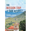 The Mission Trip to San Pedro 2