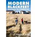 Modern Blackfeet: Montanans on a Reservation
