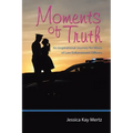 Moments of Truth: An Inspirational Journey for Wives of Law Enforcement Officers