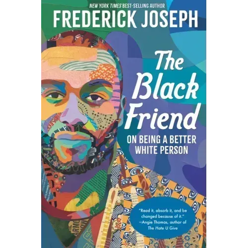The Black Friend: On Being a Better White Person