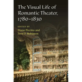 The Visual Life of Romantic Theater, 1780-1830