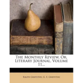 The Monthly Review, Or, Literary Journal, Volume 11...