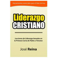 Liderazgo Cristiano: Lecciones de liderazgo basadas en la Primera carta a Timoteo