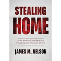 Stealing Home: How Artificial Intelligence Is Hijacking the American Dream