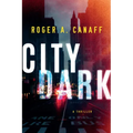 City Dark: A Thriller