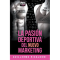 La Pasión Deportiva del Nuevo Marketing