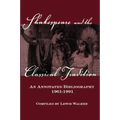 Shakespeare and the Classical Tradition: An Annotated Bibliography, 1961-1991