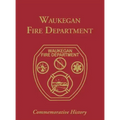 Waukegan Fire Department: Commemorative History