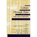 Culture Through Time: Anthropological Approaches