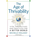 The Age of Thrivability: Vital Perspectives and Practices for a Better World