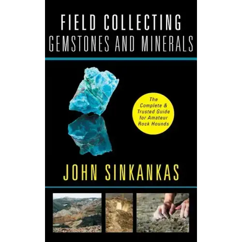 Field Collecting Gemstones and Minerals