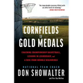 Cornfields to Gold Medals: Coaching Championship Basketball, Lessons in Leadership, and a Rise from Humble Beginnings