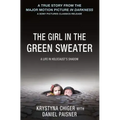 The Girl in the Green Sweater: A Life in Holocaust's Shadow